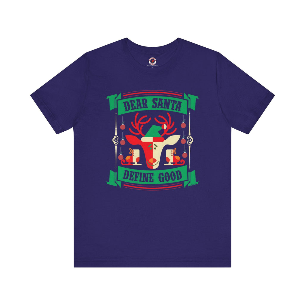 Dear Santa Define Good T-Shirt