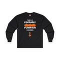 This is Probably Pumpkin Flavored Long Sleeve Tee