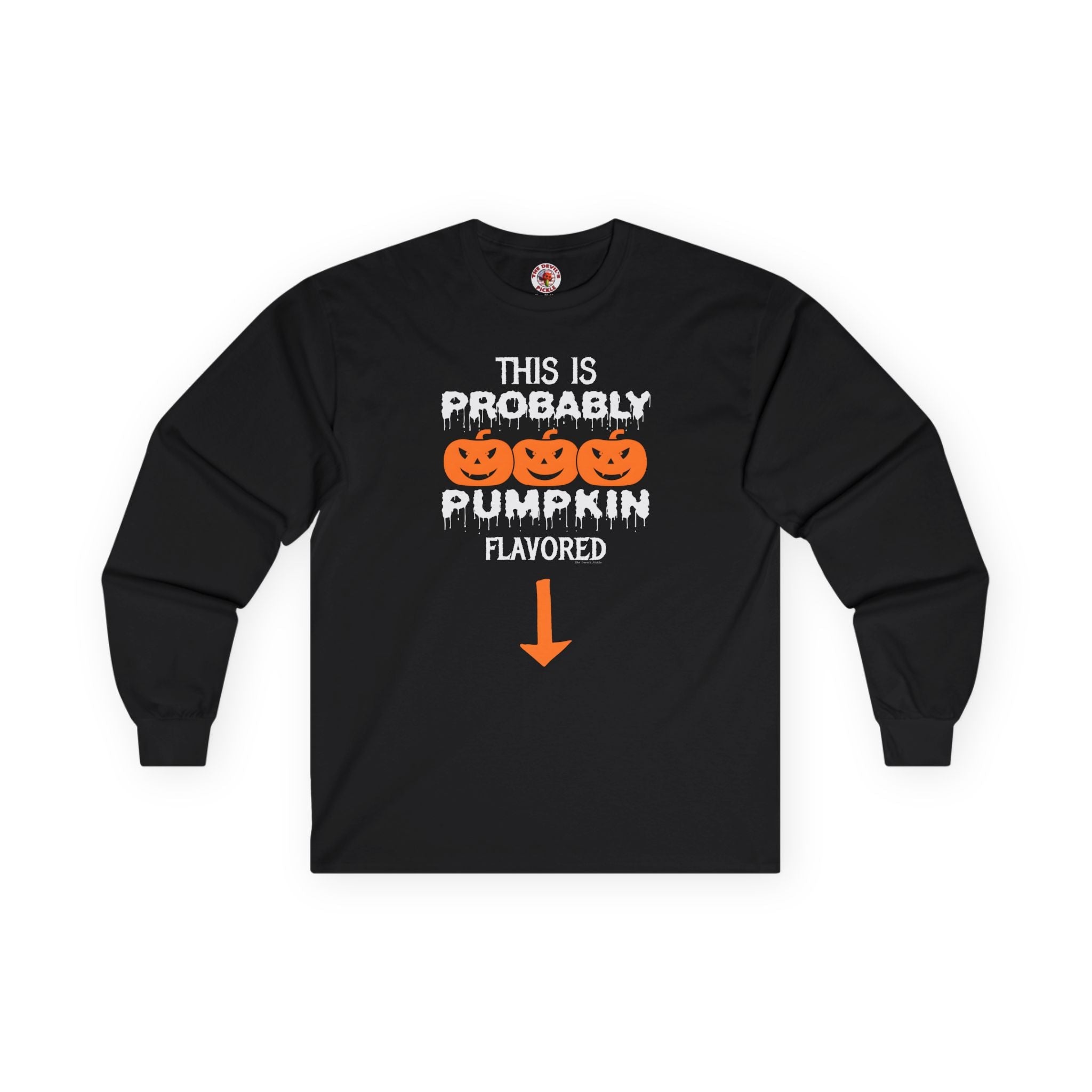This is Probably Pumpkin Flavored Long Sleeve Tee