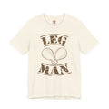 Leg Man T-Shirt