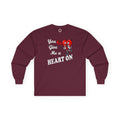You Give Me A Heart On Long Sleeve Tee