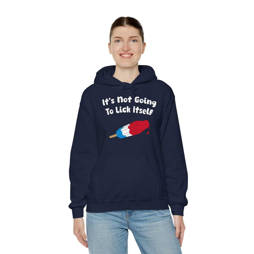It's Not Going To Lick Itself Hooded Sweatshirt
