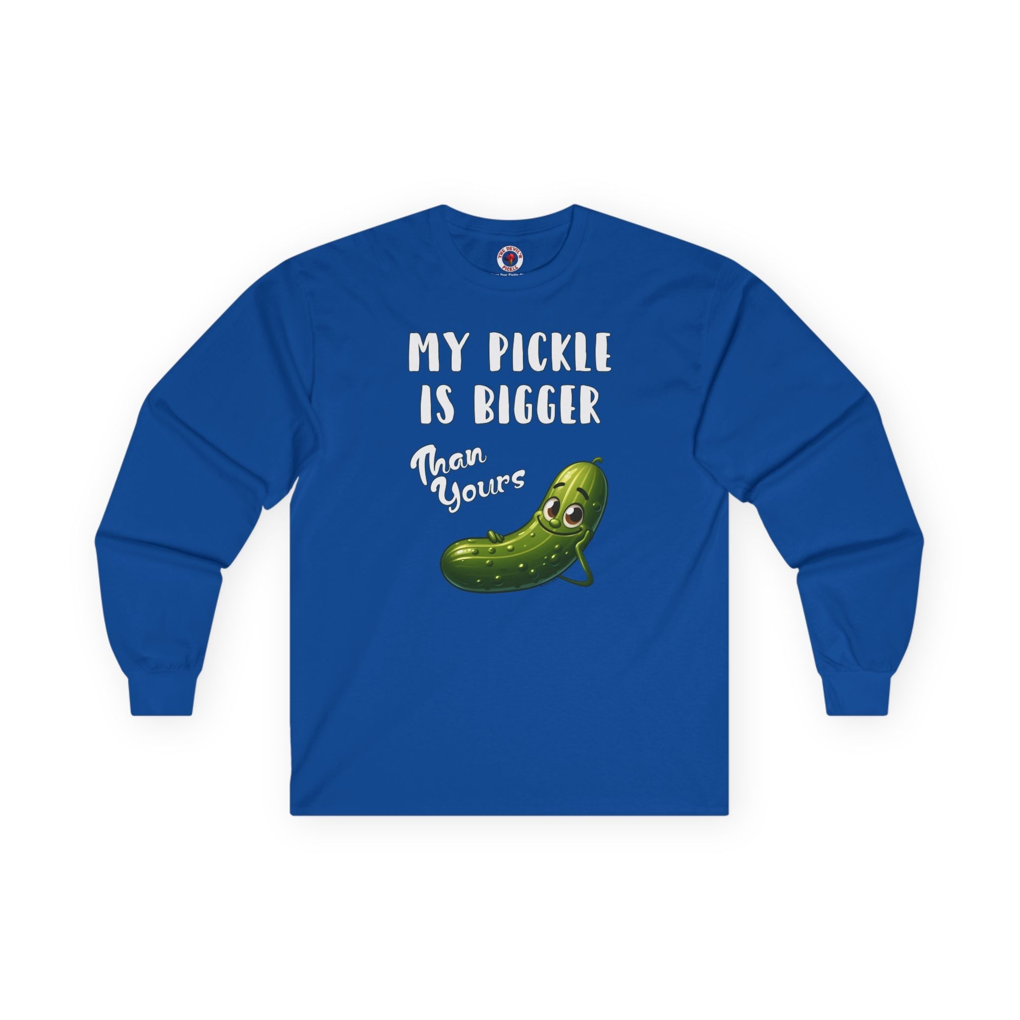 My Pickle Is Bigger Than Yours Long Sleeve Tee