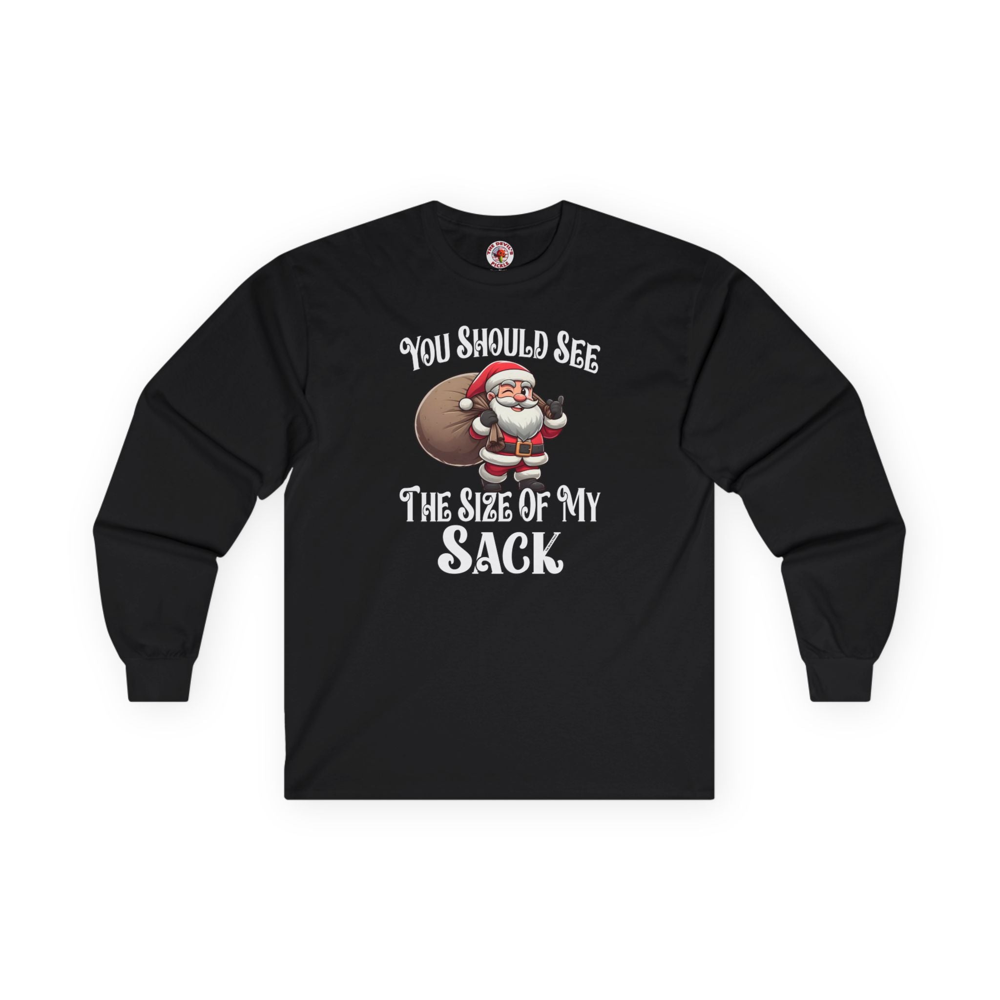 You Should See The Size Of My Sack Long Sleeve Tee
