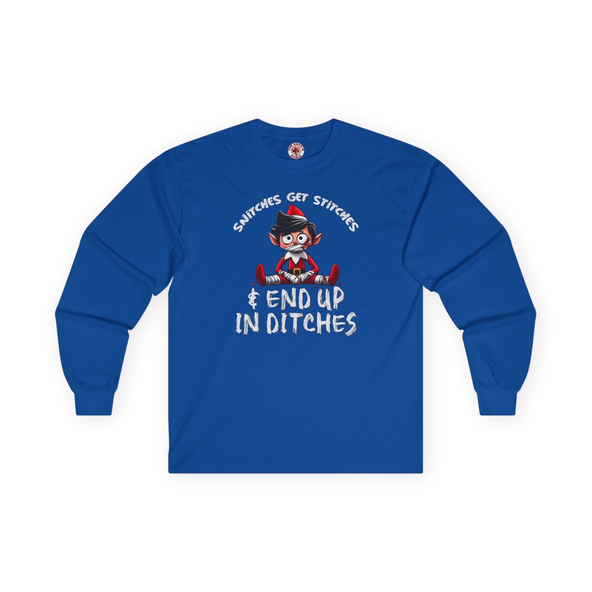 Snitches Get Stitches Long Sleeve Tee