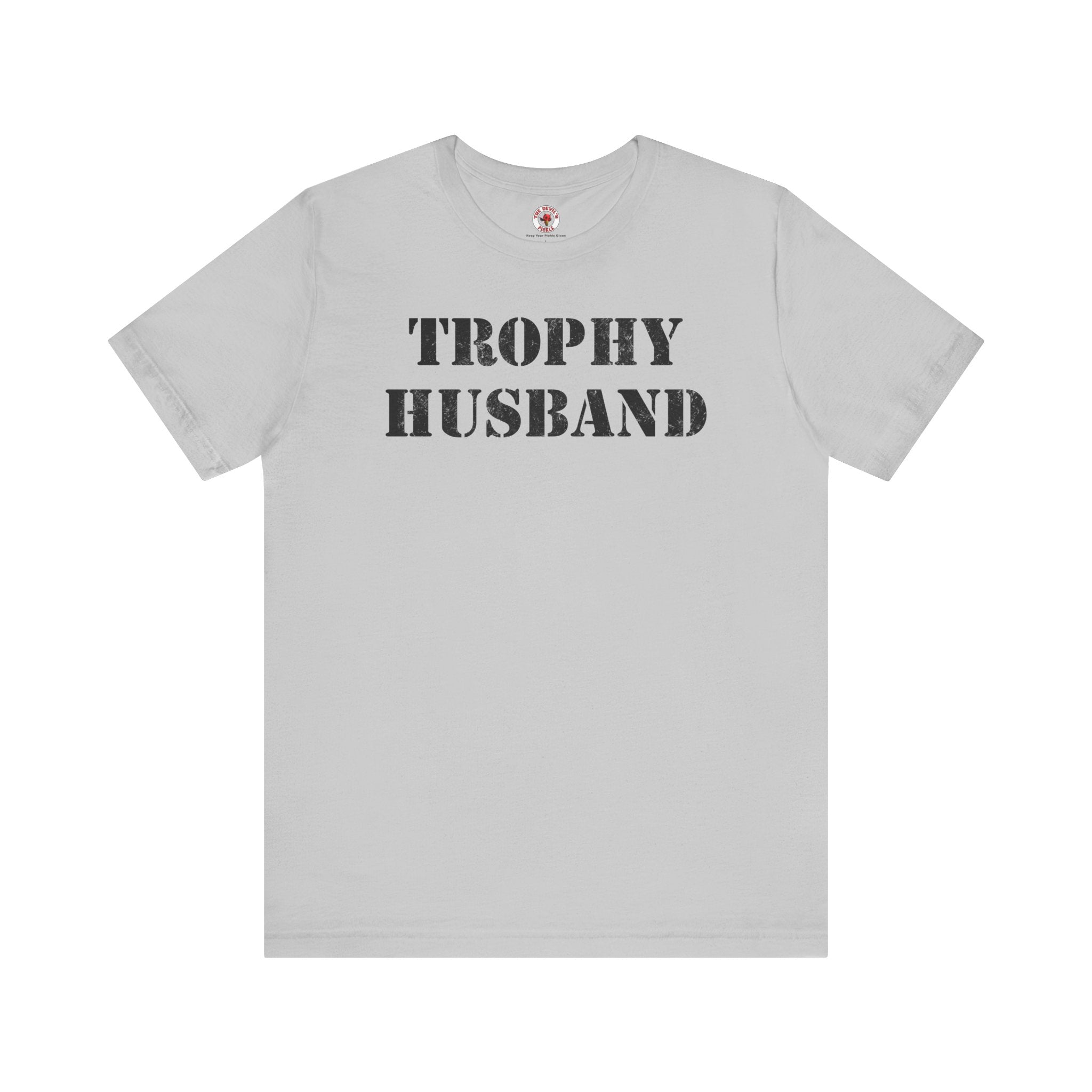 Trophy Husband T-Shirt