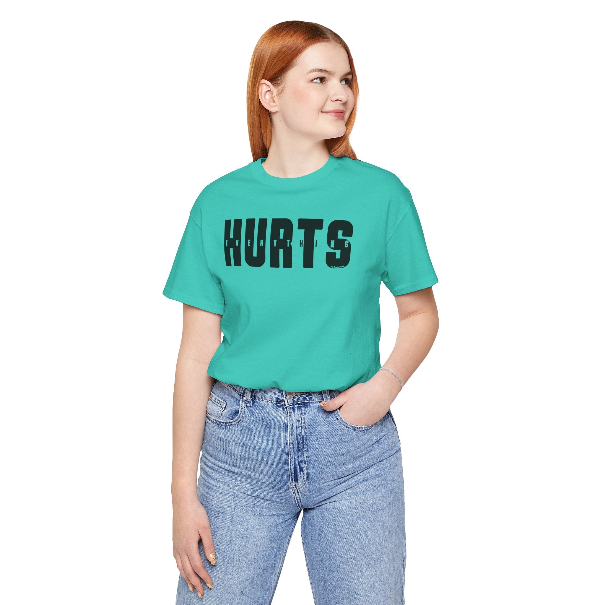 Everything Hurts T-Shirt