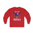 Hell Yeah Merica Long Sleeve Tee