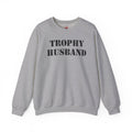 Trophy Husband Crewneck Sweatshirt