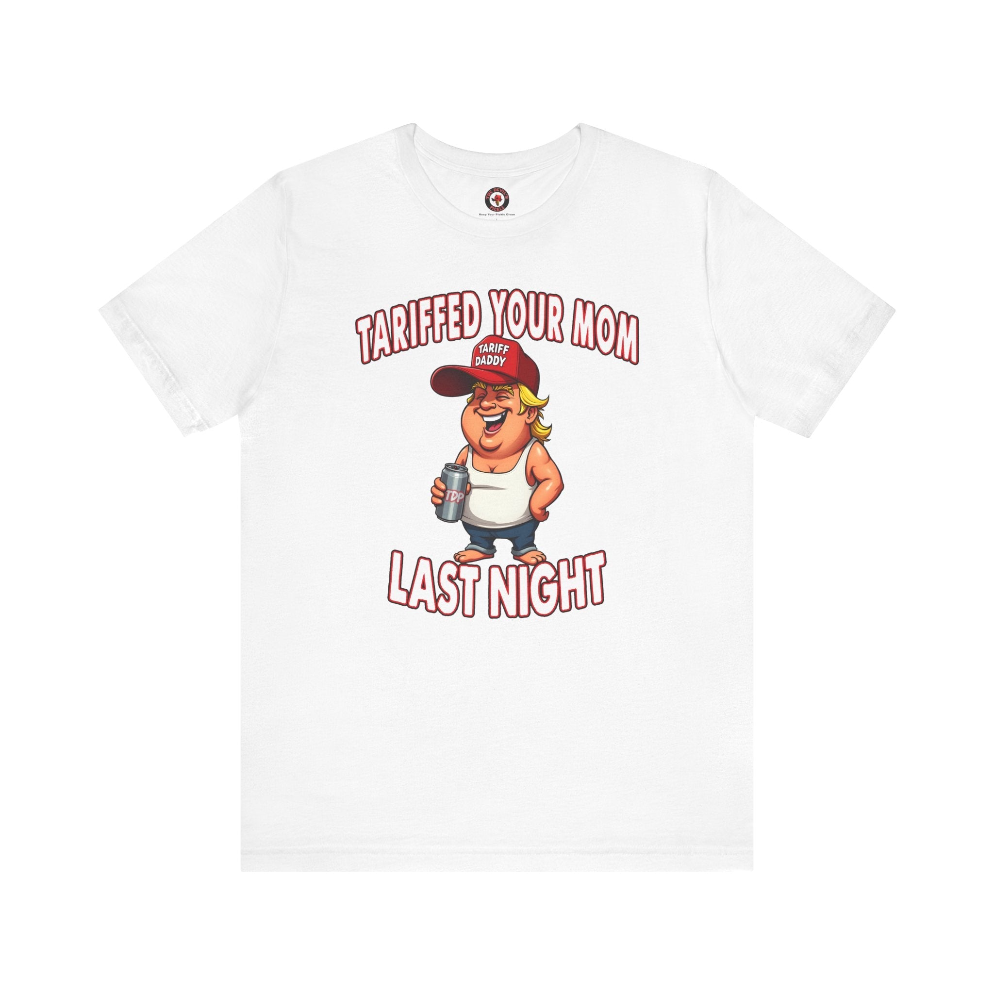 Tariffed Your Mom Last Night T-Shirt