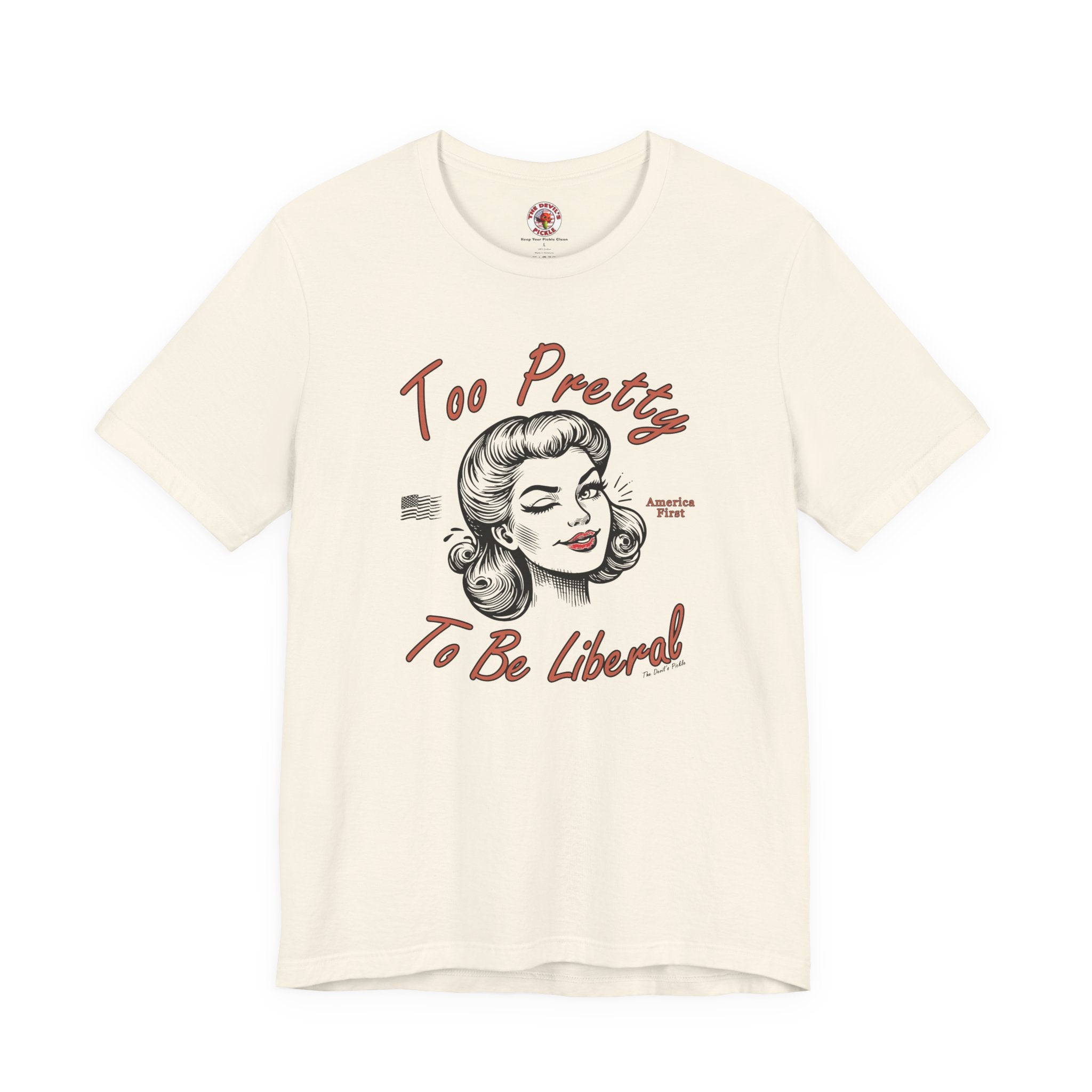 Too Pretty To Be Liberal T-Shirt