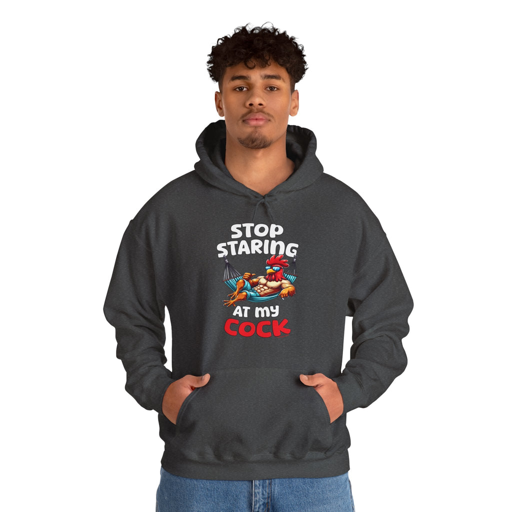 Stop Staring at My Cock Hooded Sweatshirt