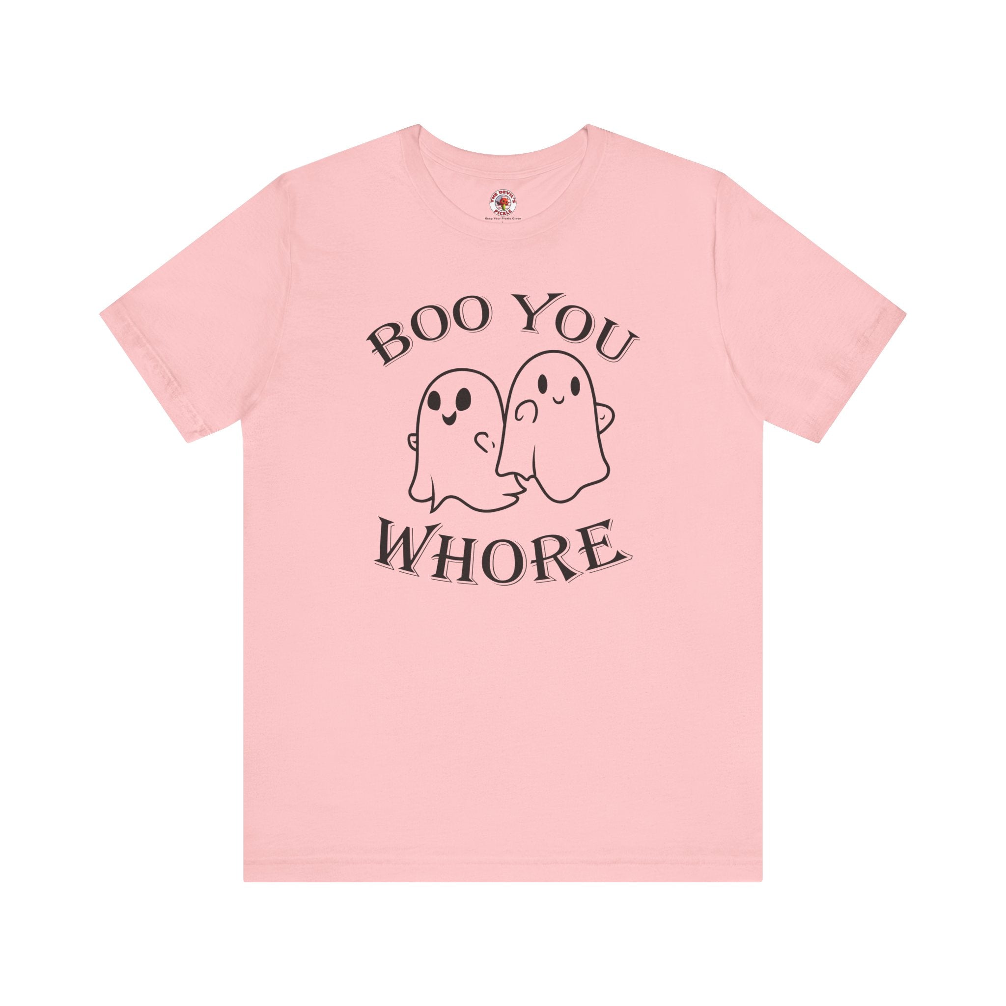 Boo You Whore T-Shirt
