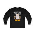 I'm Just Here For The Boos Long Sleeve Tee