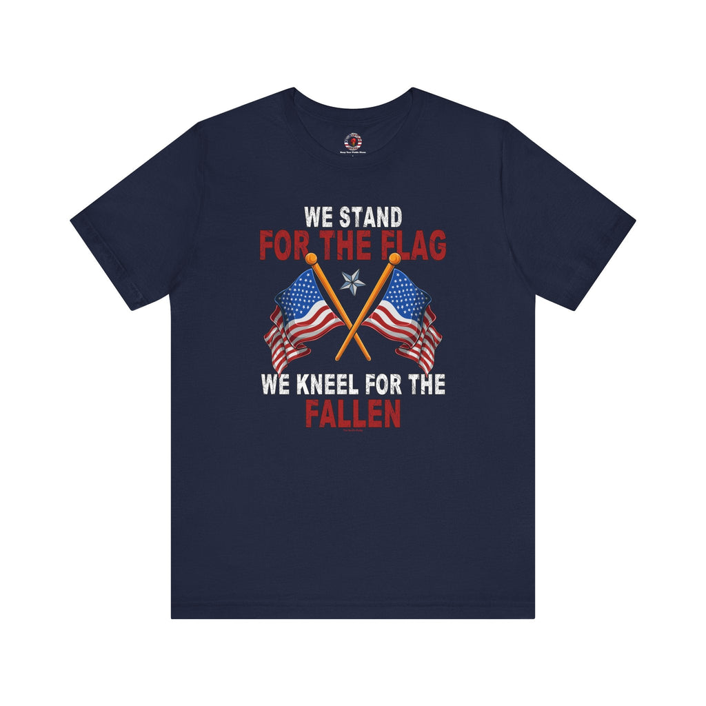 We Stand For The Flag T-Shirt