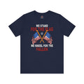 We Stand For The Flag T-Shirt