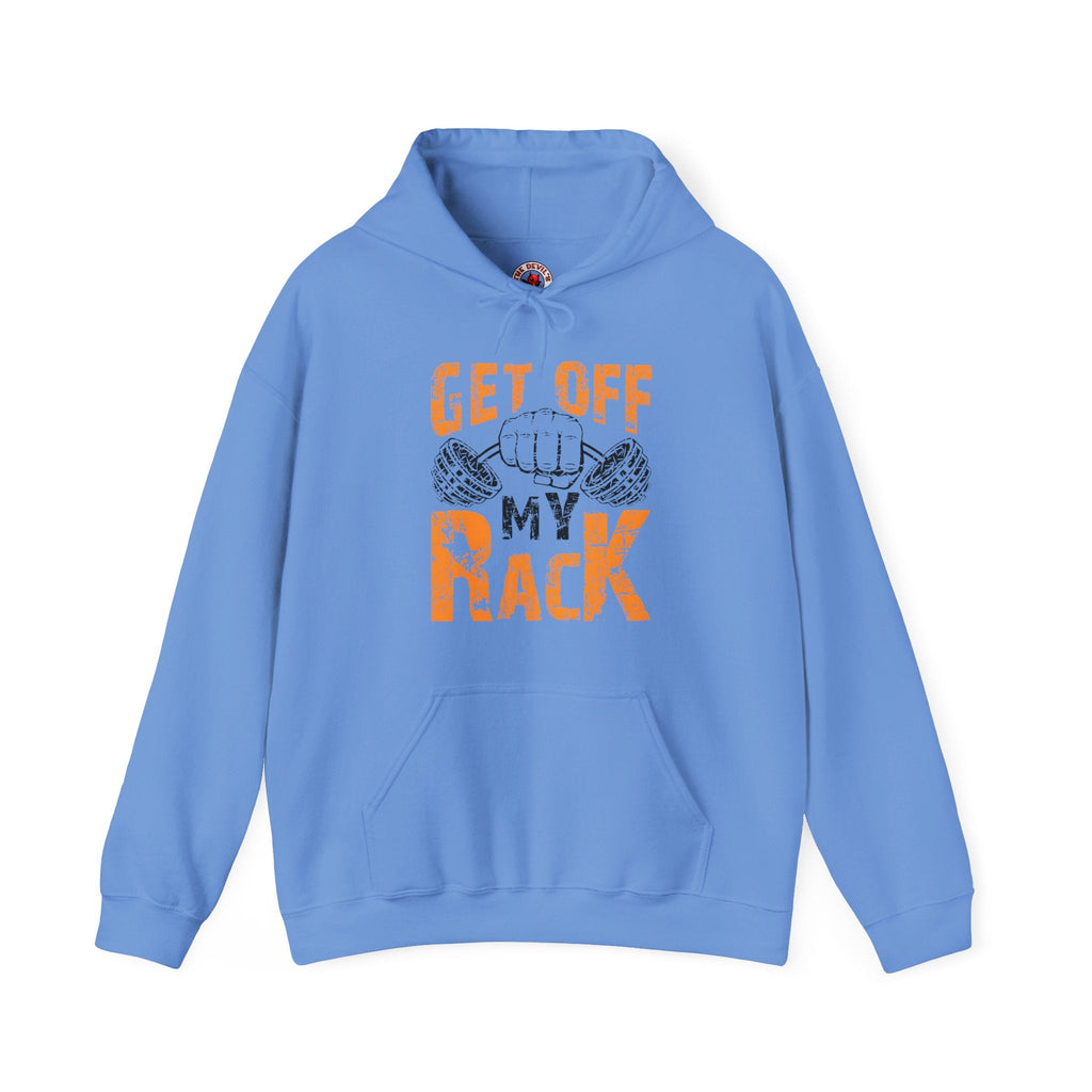 Get Off My Rack Hooded Sweatshirt