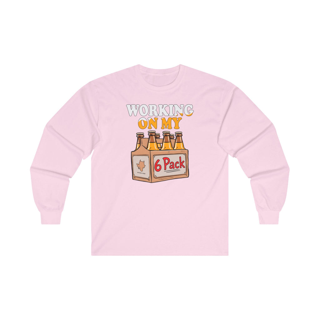 Working On My 6 Pack Long Sleeve Tee