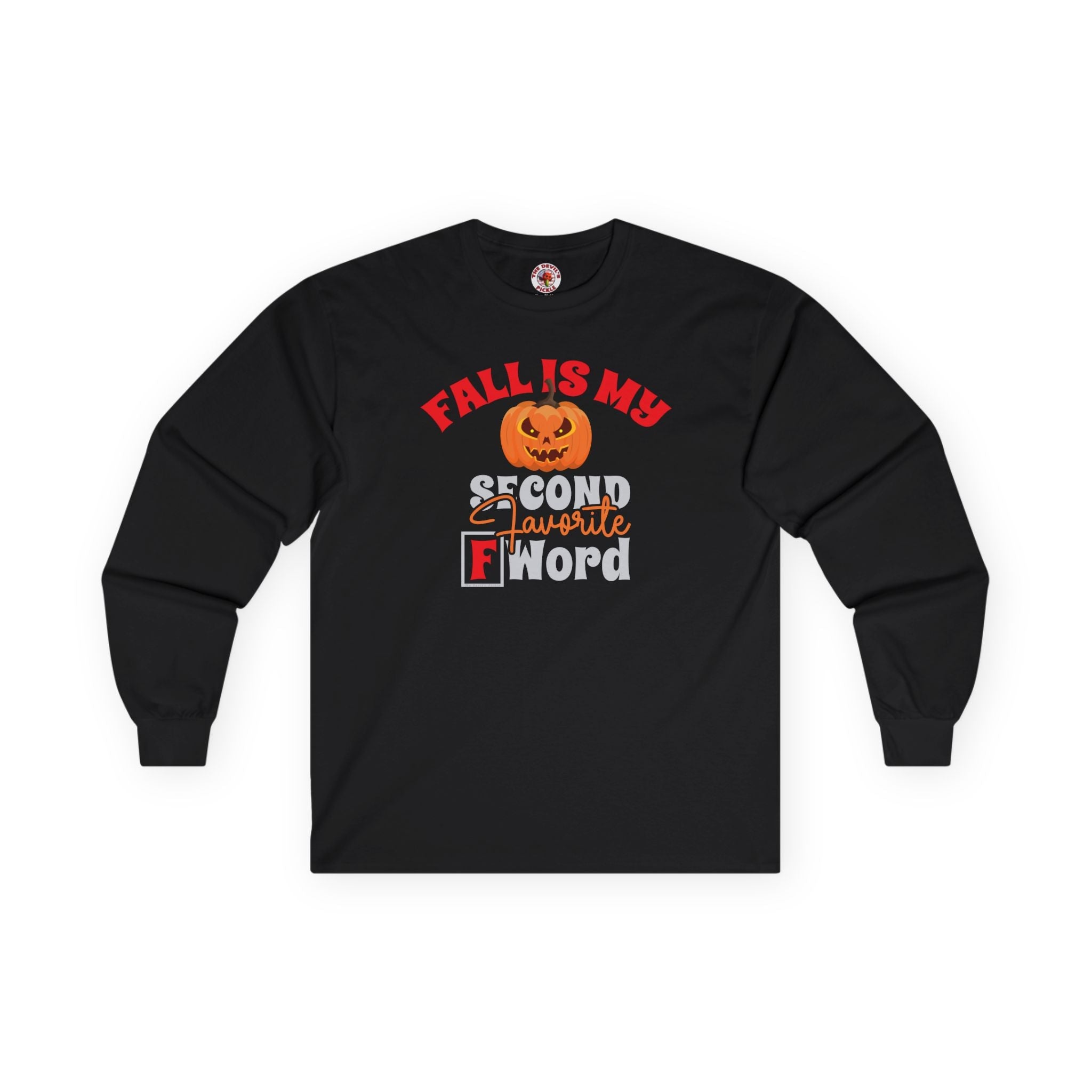 Fall Is My Second Favorite F Word Long Sleeve Tee