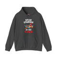 Stop Staring at My Cock Hooded Sweatshirt