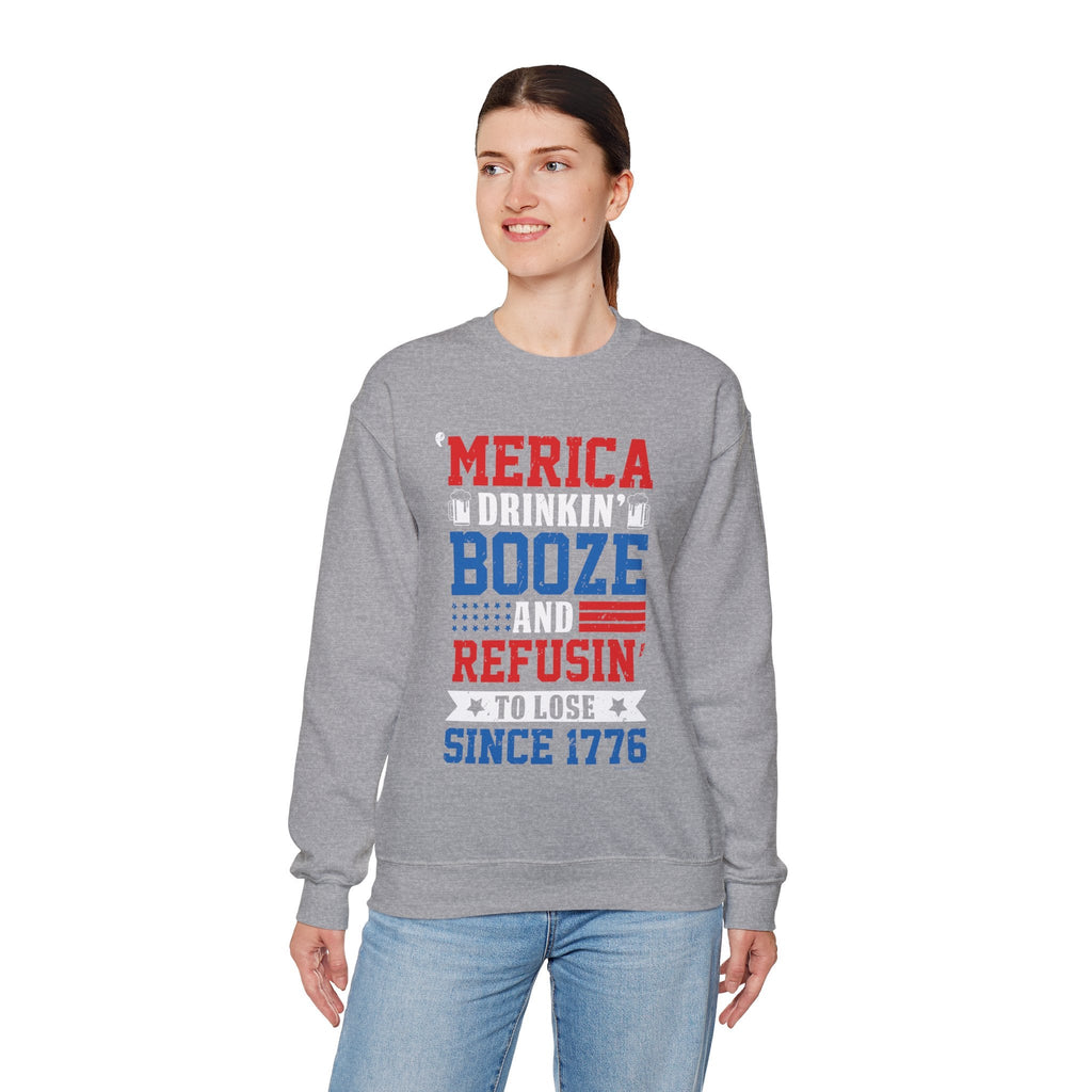 Merica Drinkin Booze And Refusin To Lose Crewneck Sweatshirt