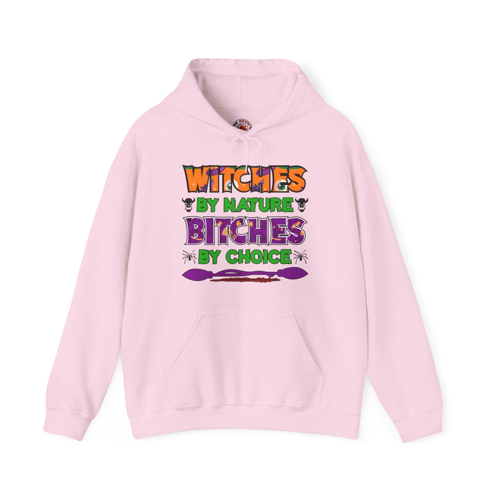 Witches By Nature Bitches By Choice Hooded Sweatshirt