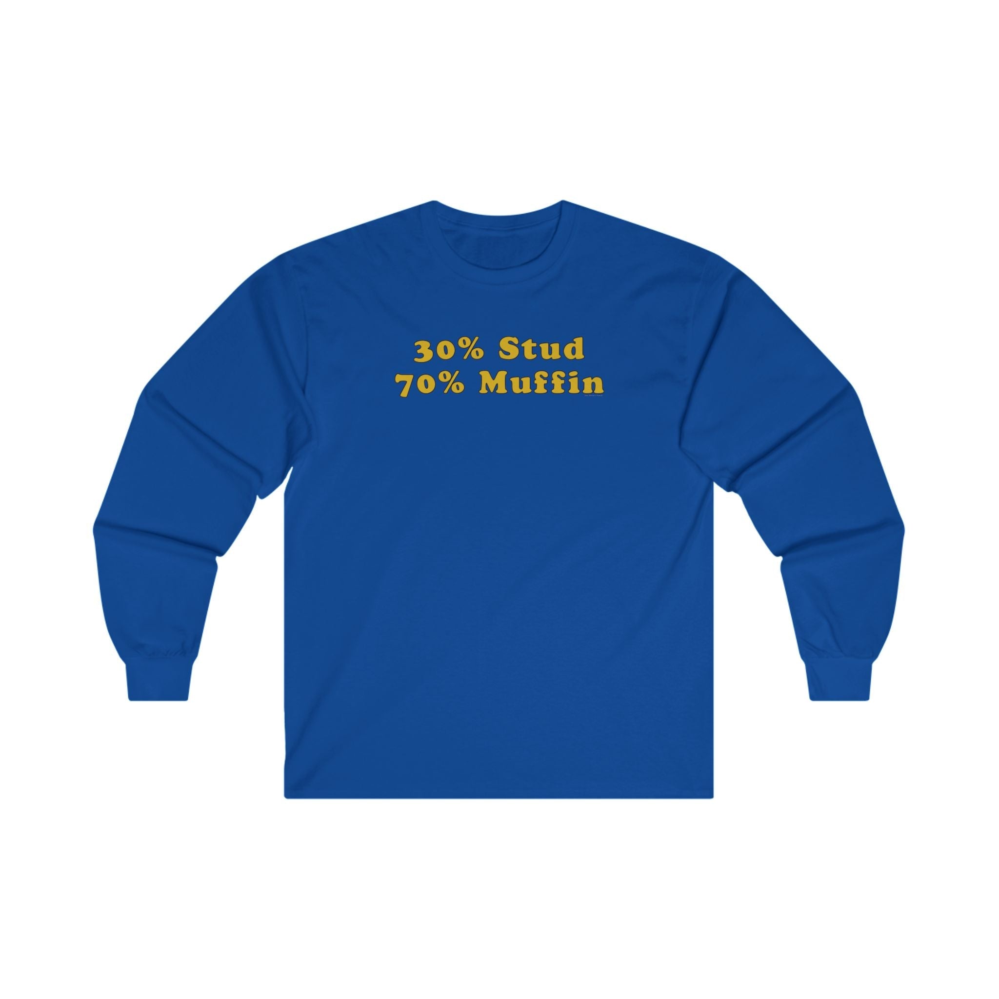 30% Stud 70% Muffin Long Sleeve Tee