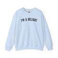 I'm A Delight Crewneck Sweatshirt