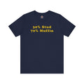 30% Stud 70% Muffin T-Shirt