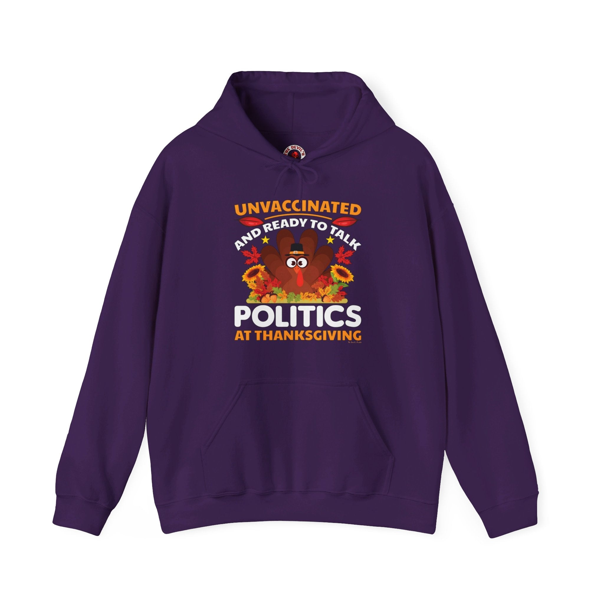 Unvaccinated And Ready To Talk Politics Hooded Sweatshirt