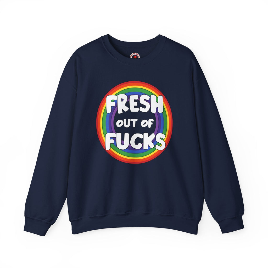 Fresh Out Of Fucks Crewneck Sweatshirt
