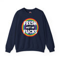 Fresh Out Of Fucks Crewneck Sweatshirt
