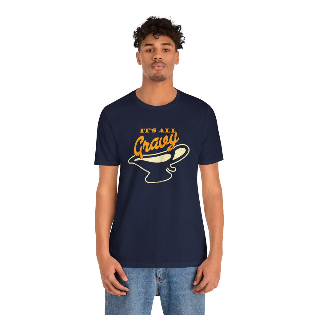 It's All Gravy T-Shirt