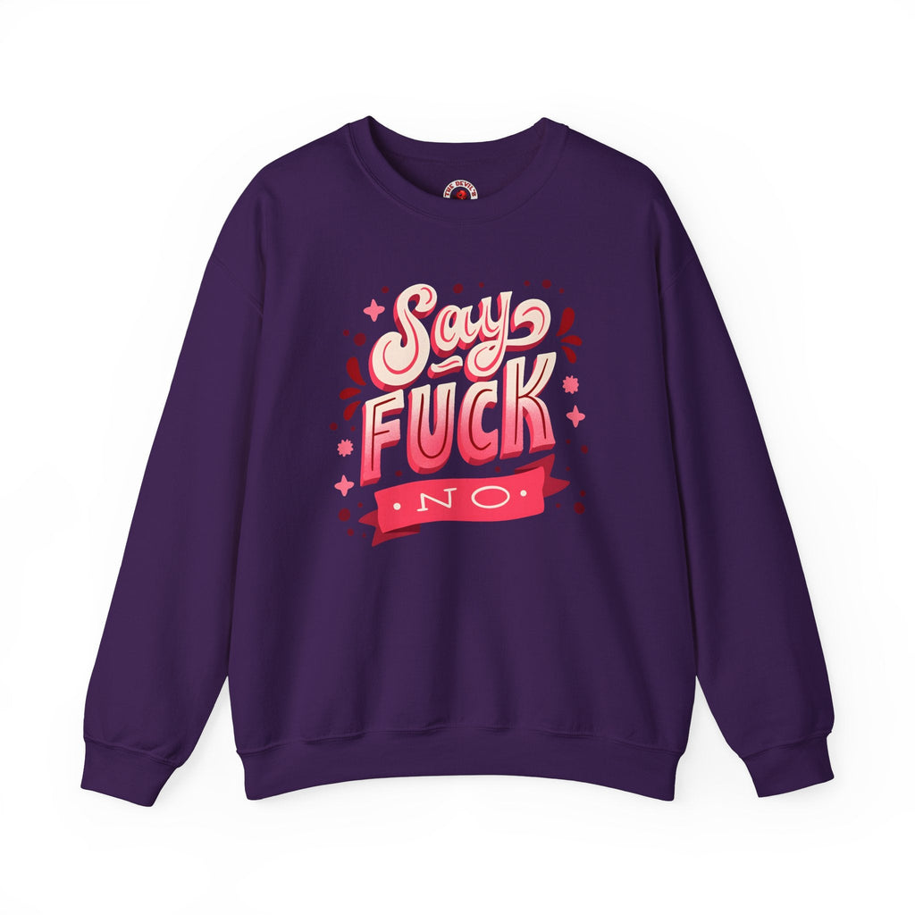 Say Fuck No Crewneck Sweatshirt