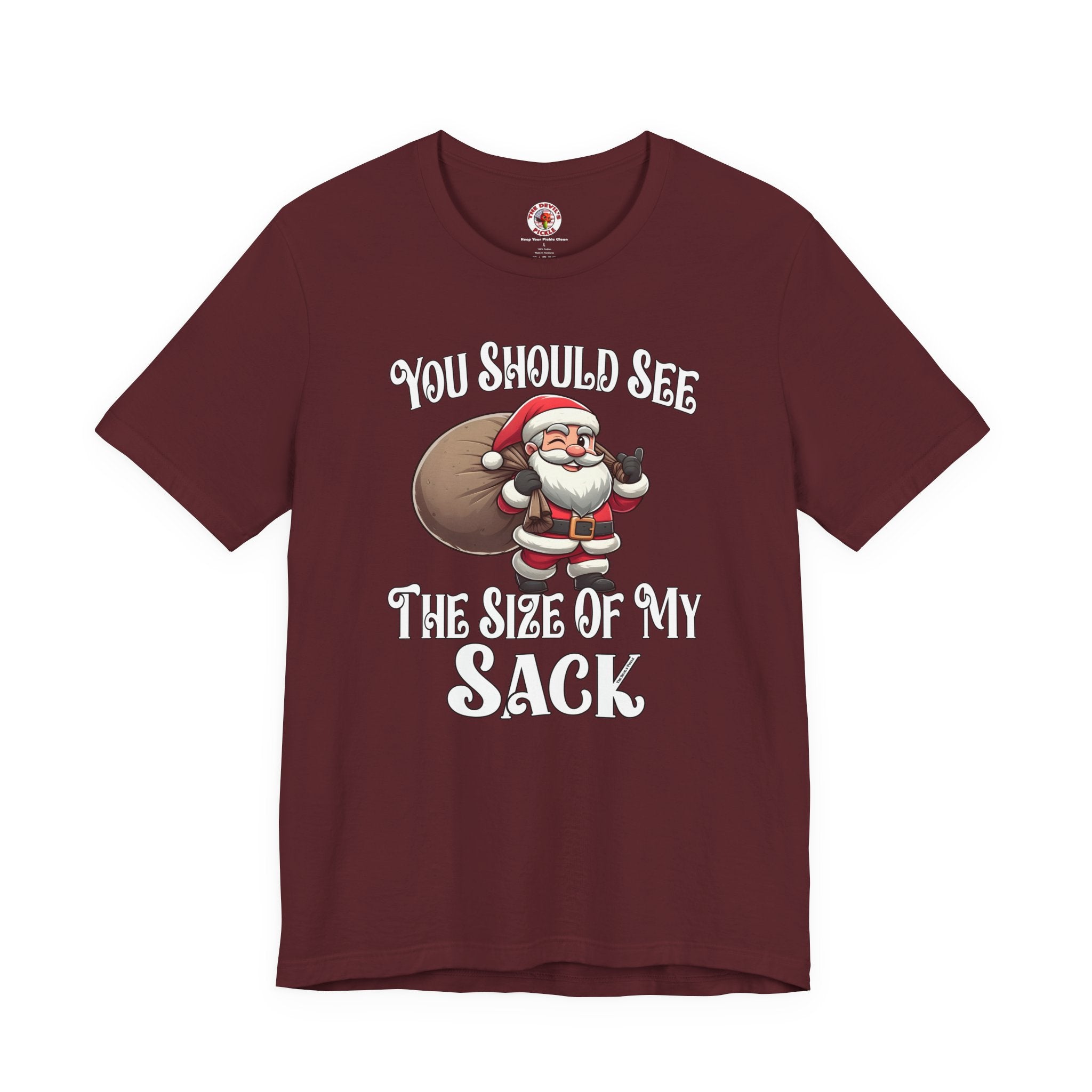 You Should See The Size Of My Sack T-Shirt