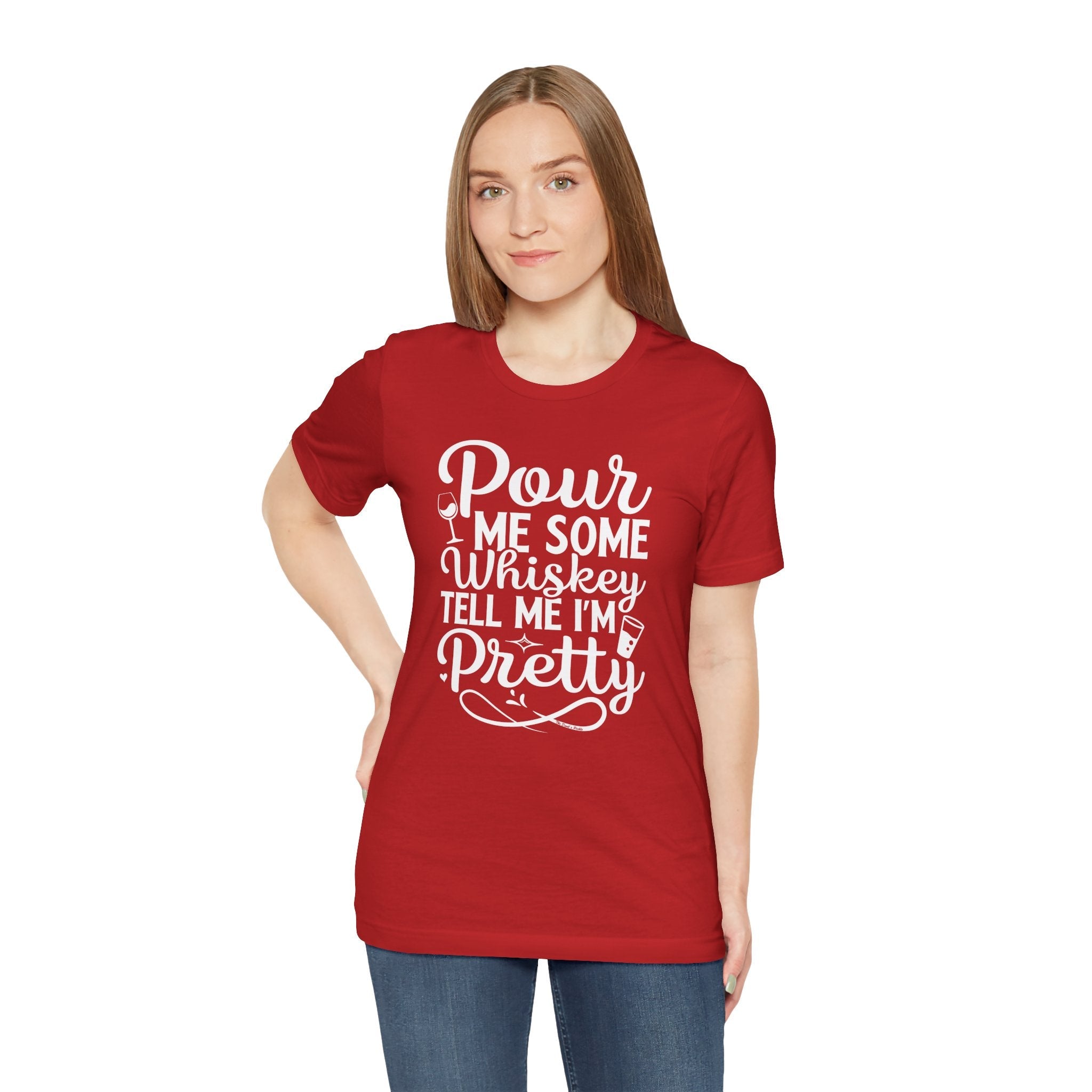 Pour Me Some Whiskey Tell Me I'm Pretty T-Shirt
