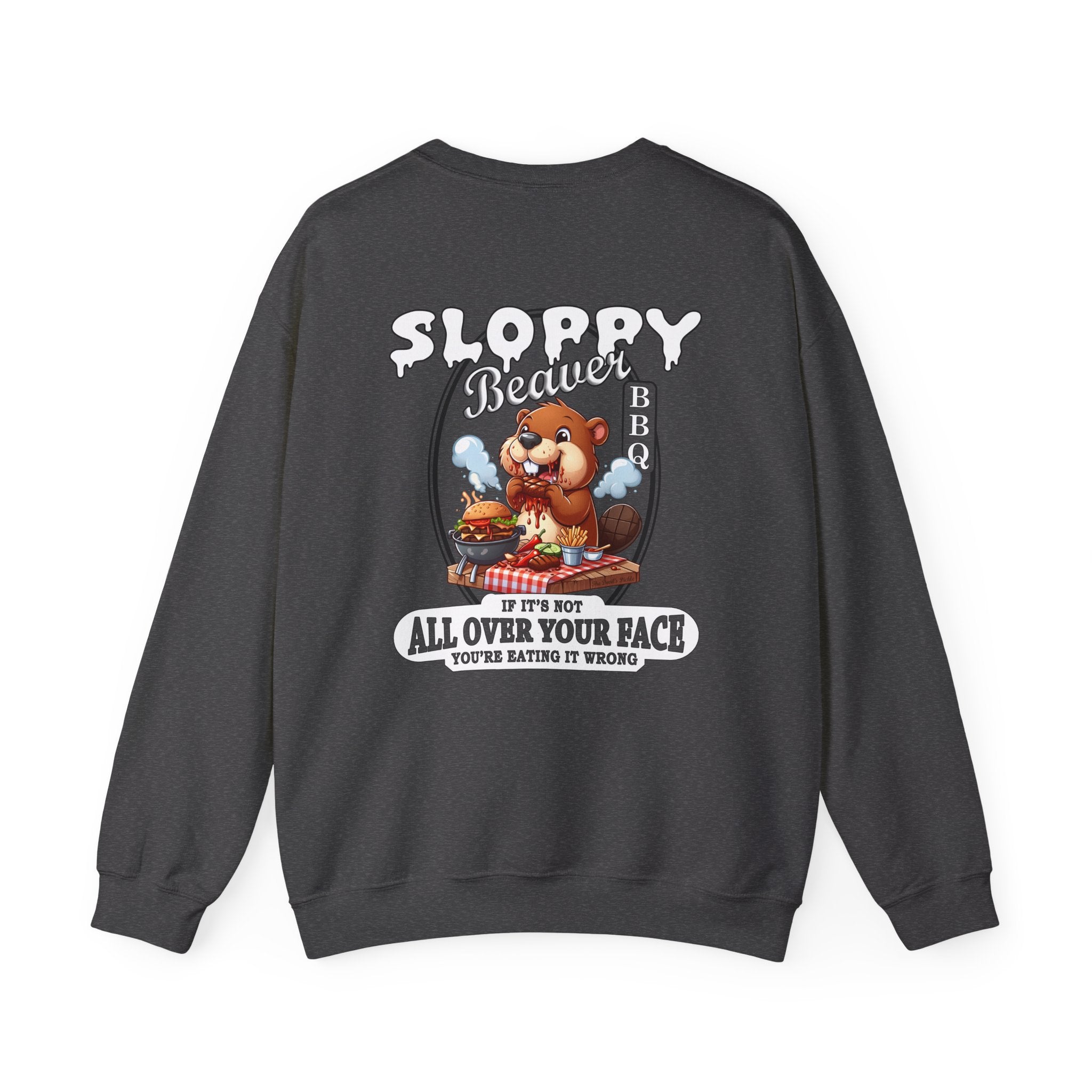 Sloppy Beaver BBQ Back Crewneck Sweatshirt