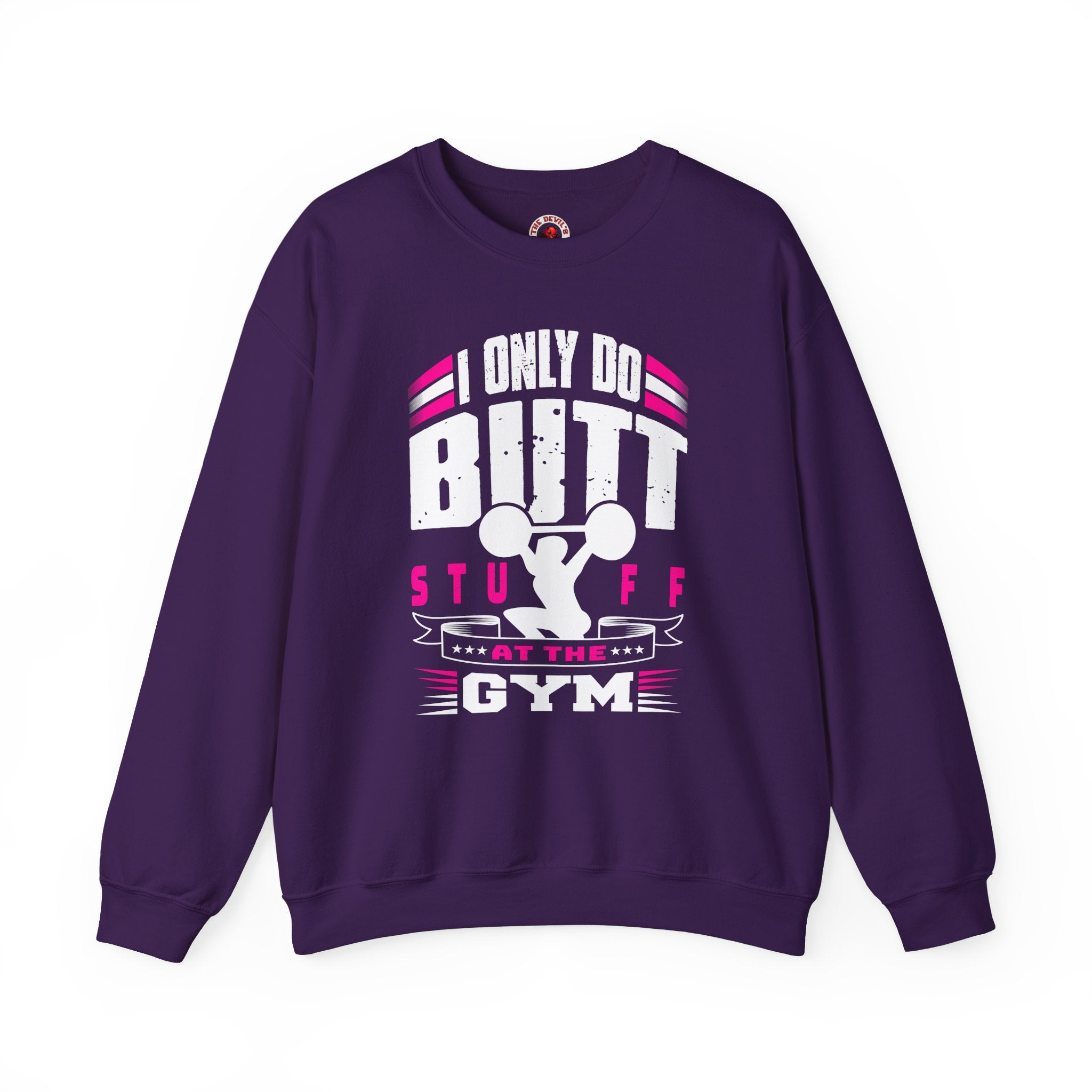 I Only Do Butt Stuff At The Gym Crewneck Sweatshirt