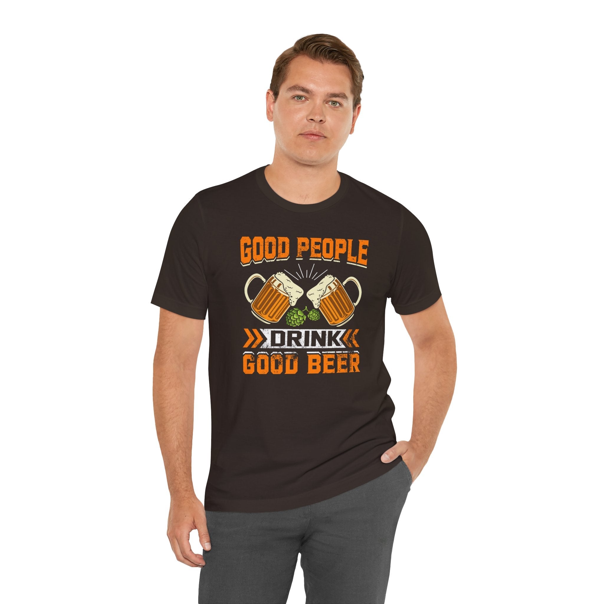 Good People Drink Good Beer T-Shirt