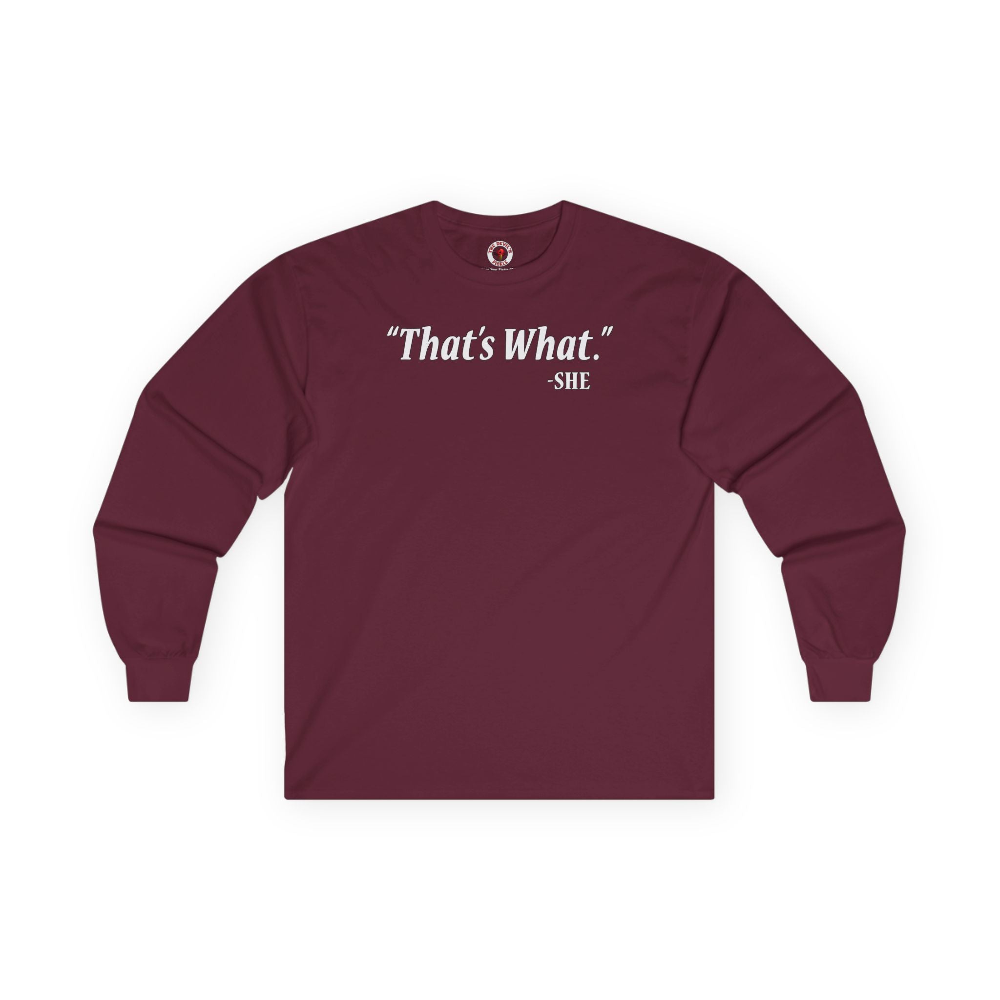 That's What She Said Long Sleeve Tee