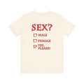 Sex? Yes, Please T-Shirt