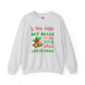 If You Jingle My Bells Crewneck Sweatshirt