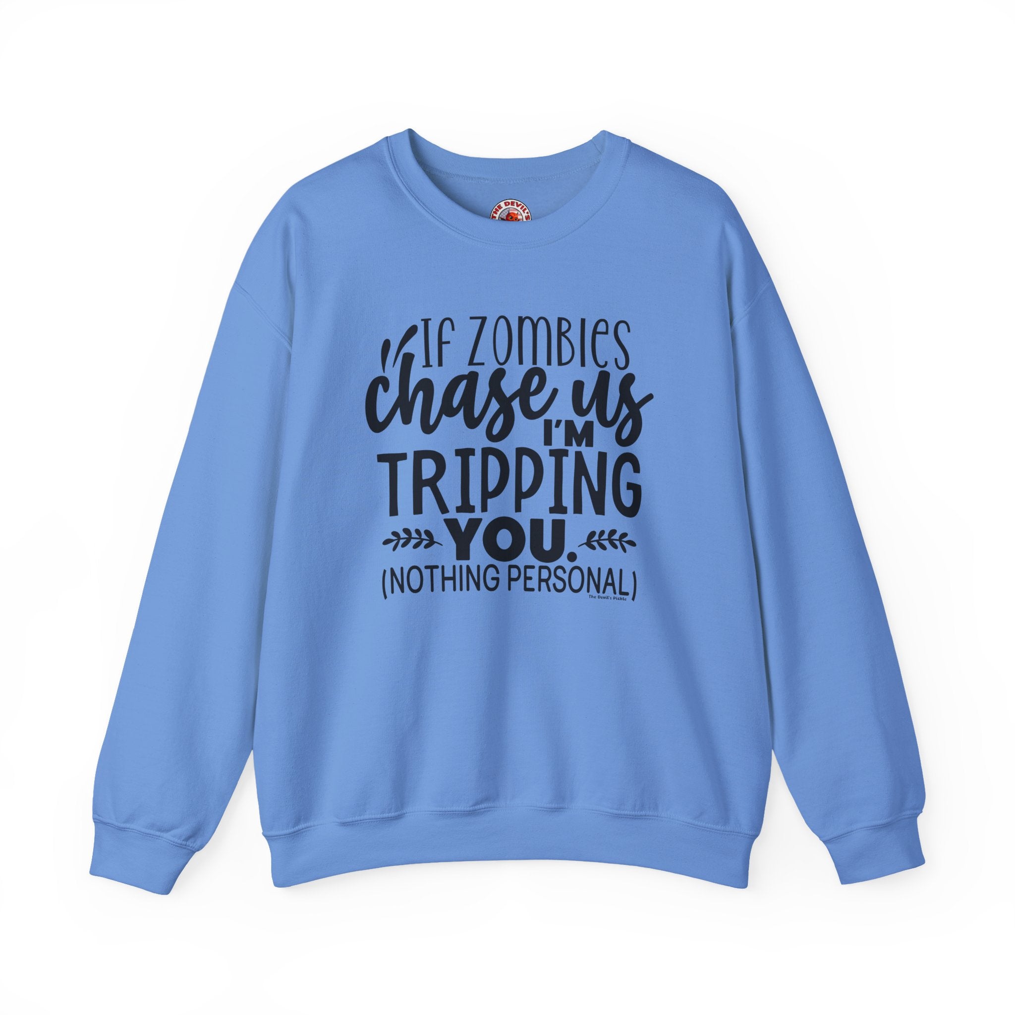 If Zombies Chase Us Crewneck Sweatshirt