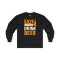 Save Water Drink Beer Long Sleeve Tee