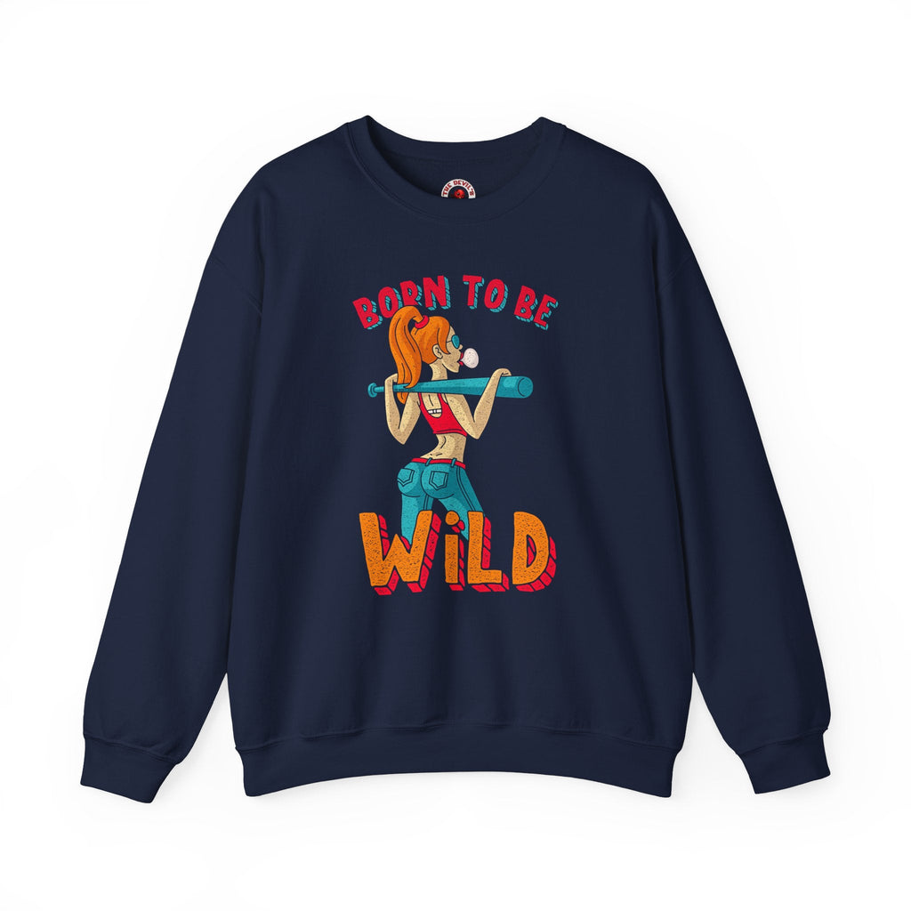 Born To Be Wild Crewneck Sweatshirt