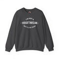 I'm Not A Vegetarian Crewneck Sweatshirt