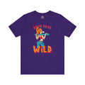 Born To Be Wild T-Shirt
