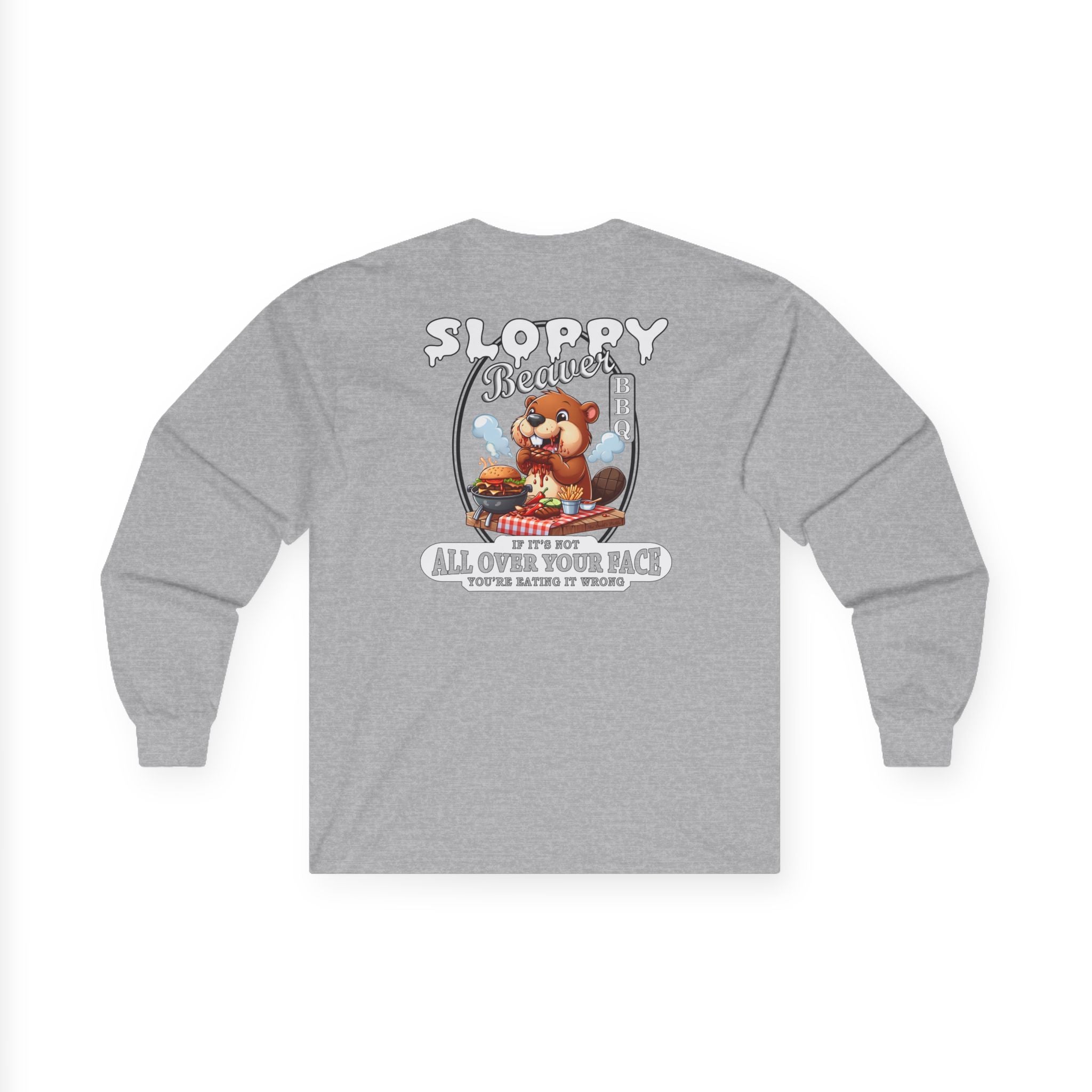 Sloppy Beaver BBQ Back Long Sleeve Tee
