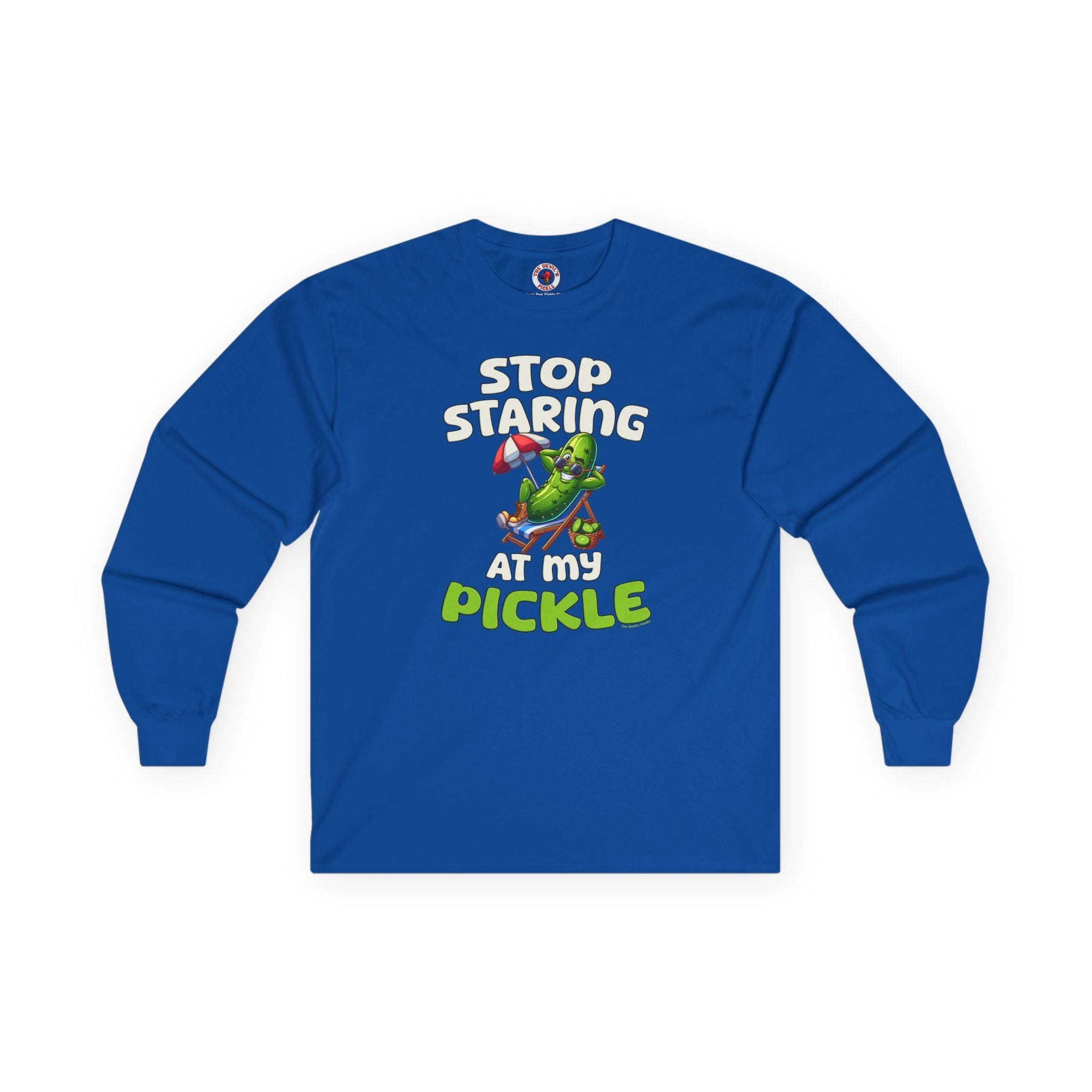 Stop Staring At My Pickle Long Sleeve Tee
