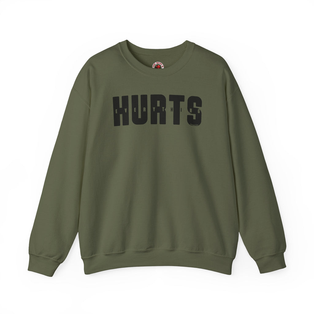 Everything Hurts Crewneck Sweatshirt